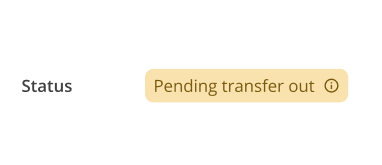 Overview tab - Status section - Pending Transfer Out